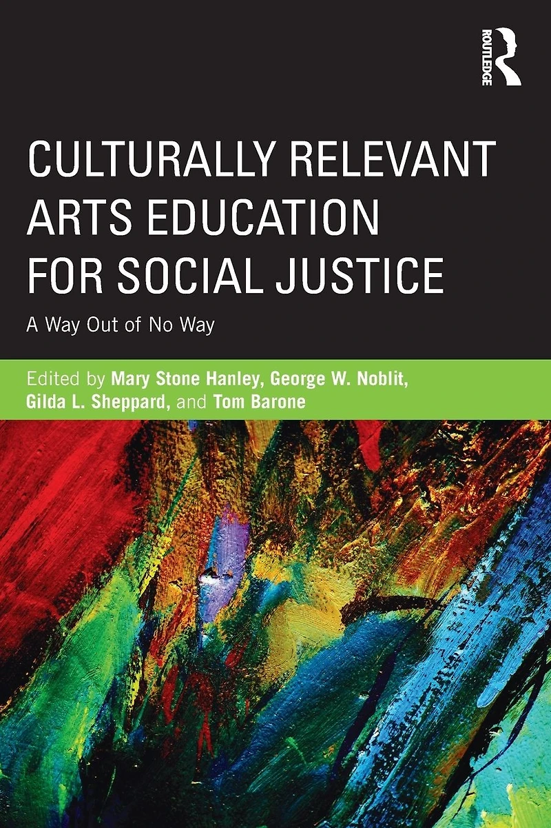 Culturally Relevant Arts Education for Social Justice: A Way Out of No