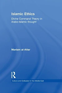 Islamic Ethics: Divine Command Theory Arabo-Islamic Thought
