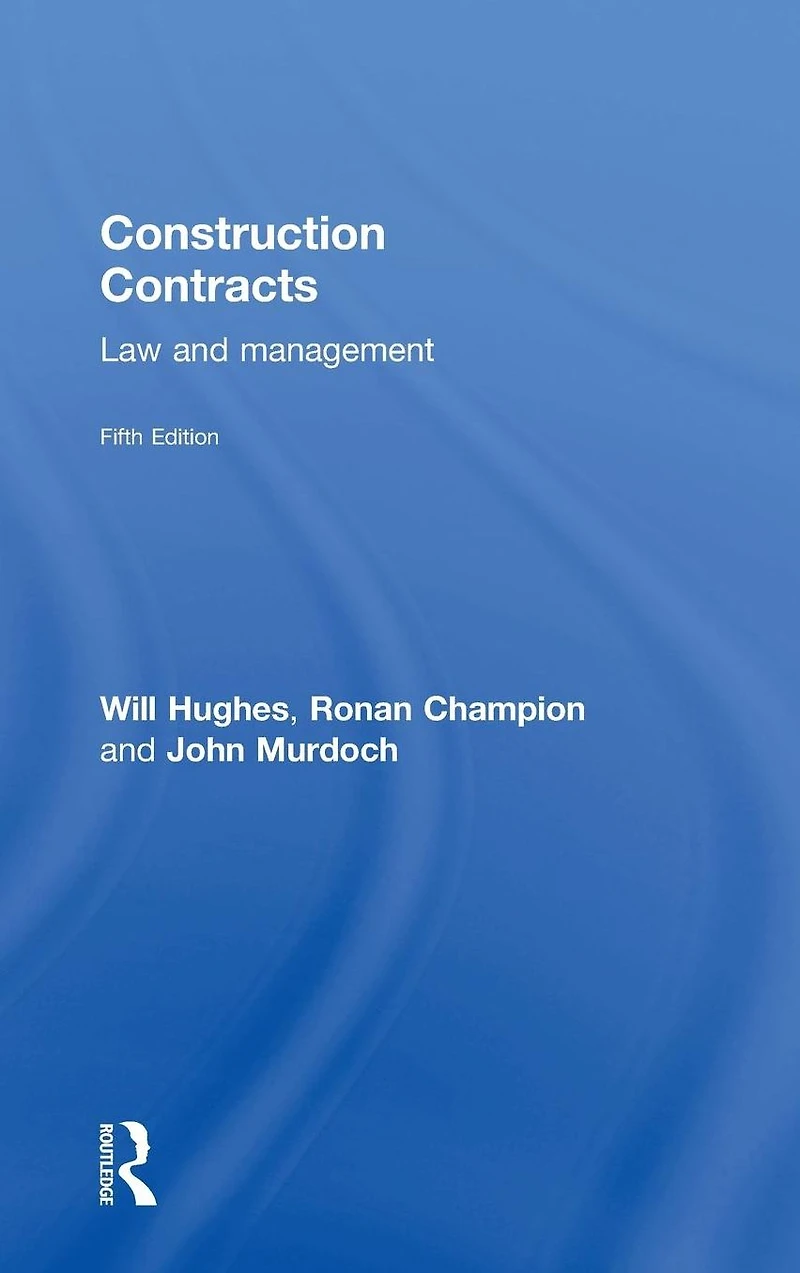 Construction Contracts: Law and Management
