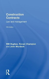 Construction Contracts: Law and Management