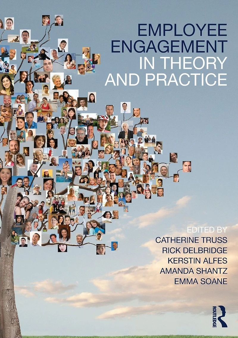 Employee Engagement Theory and Practice