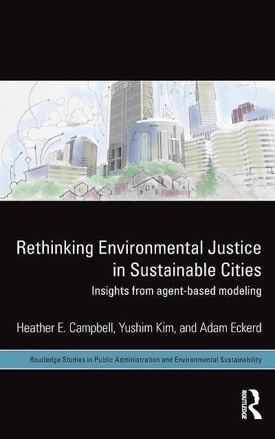Rethinking Environmental Justice Sustainable Cities: Insights from Agent-Based Modeling