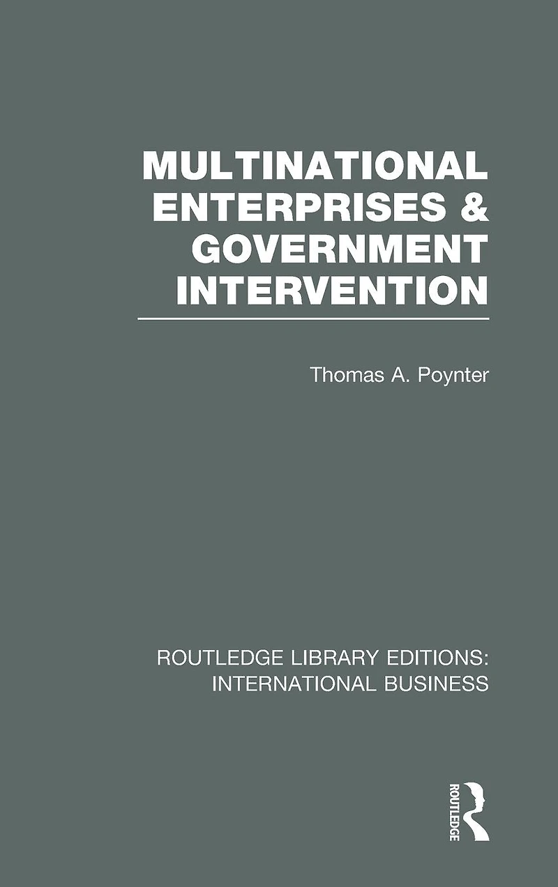 Multinational Enterprises and Government Intervention (RLE International Business)