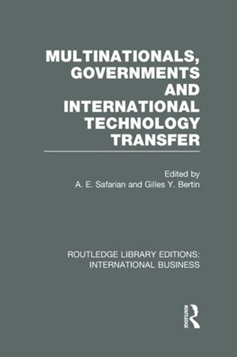 Multinationals, Governments and International Technology Transfer (RLE Business)