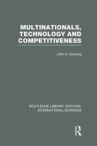 Multinationals, Technology & Competitiveness (RLE International Business)