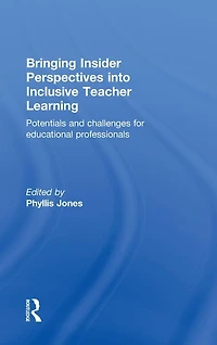Bringing Insider Perspectives into Inclusive Teacher Learning: Potentials and challenges for educational professionals
