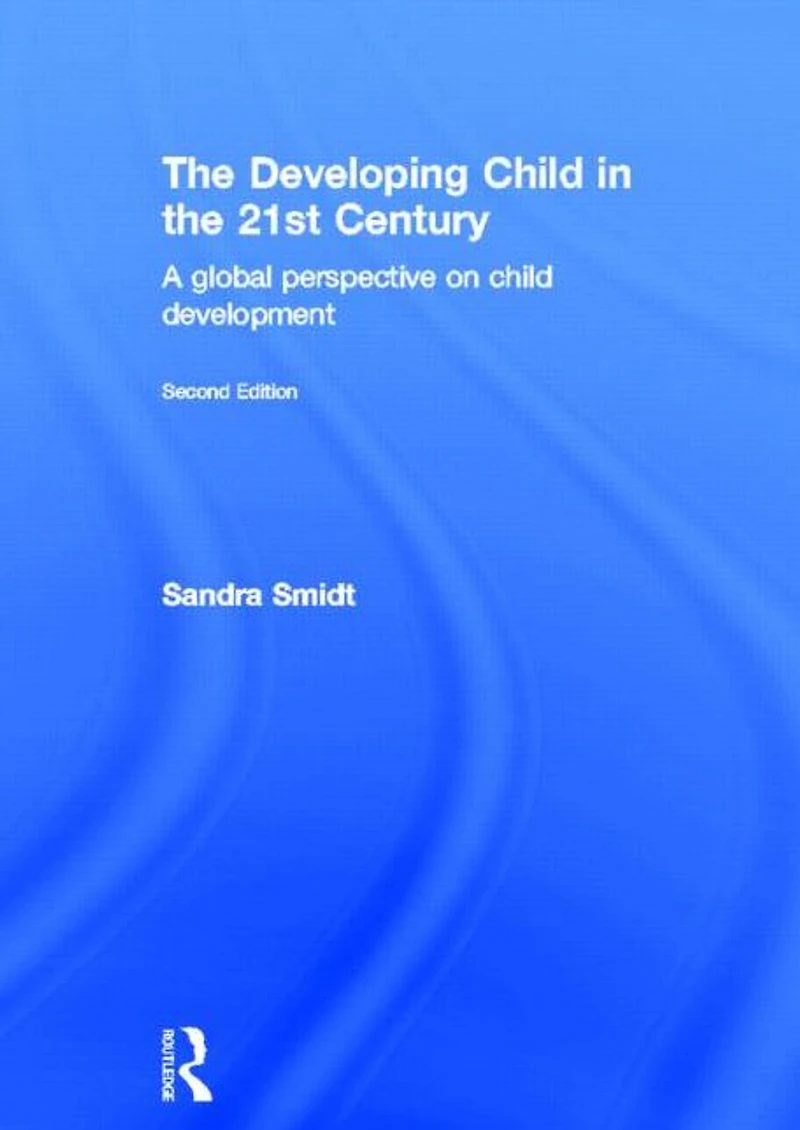the Developing child 21st Century: A global perspective on development