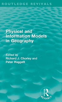 Physical and Information Models Geography (Routledge Revivals)