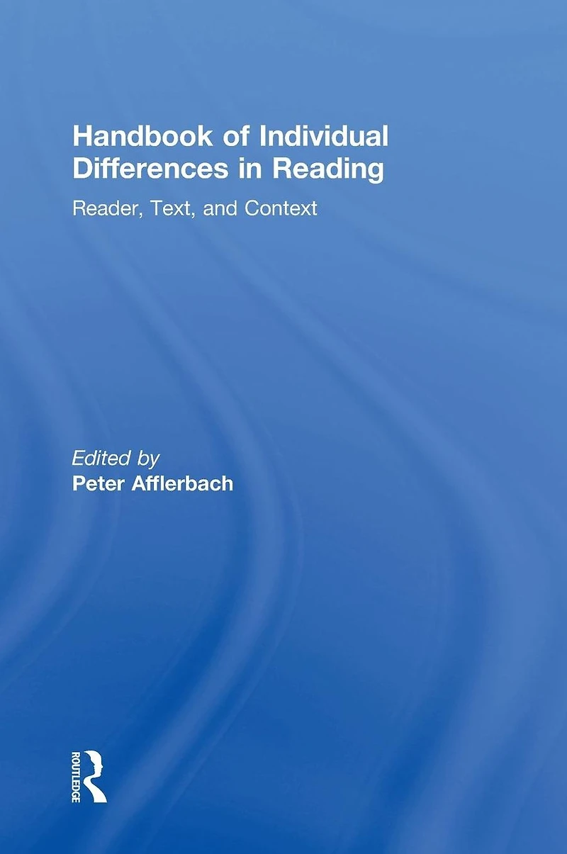 Handbook of Individual Differences Reading: Reader, Text, and Context