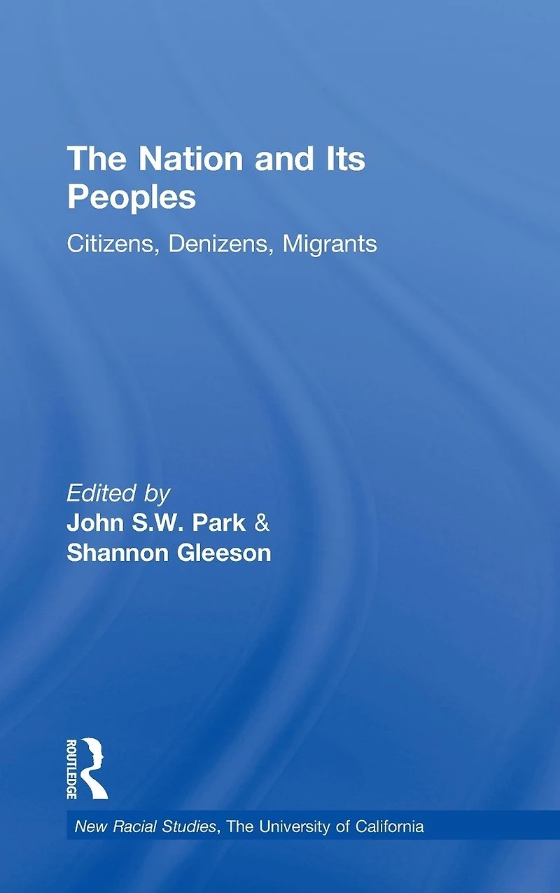 The Nation and Its Peoples: Citizens, Denizens, Migrants