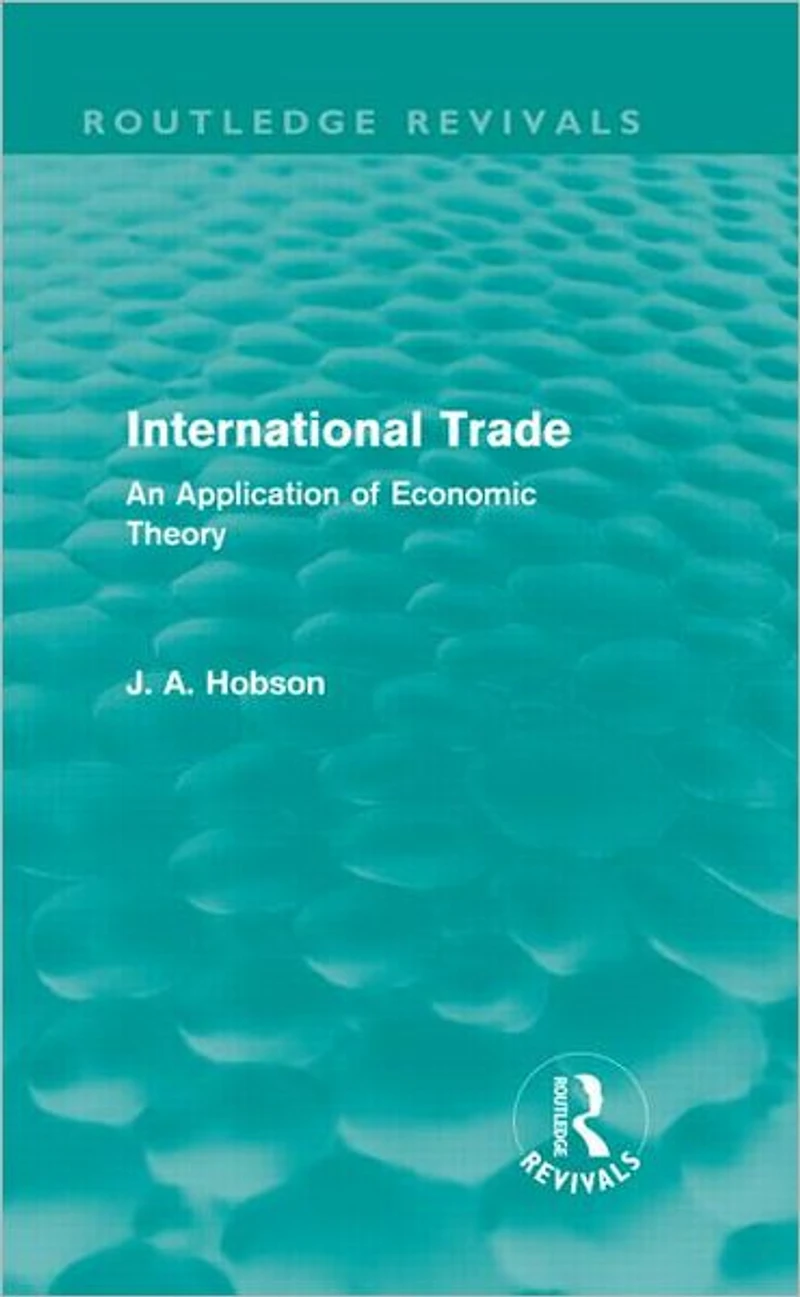 International Trade (Routledge Revivals): An Application of Economic Theory