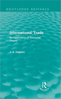 International Trade (Routledge Revivals): An Application of Economic Theory