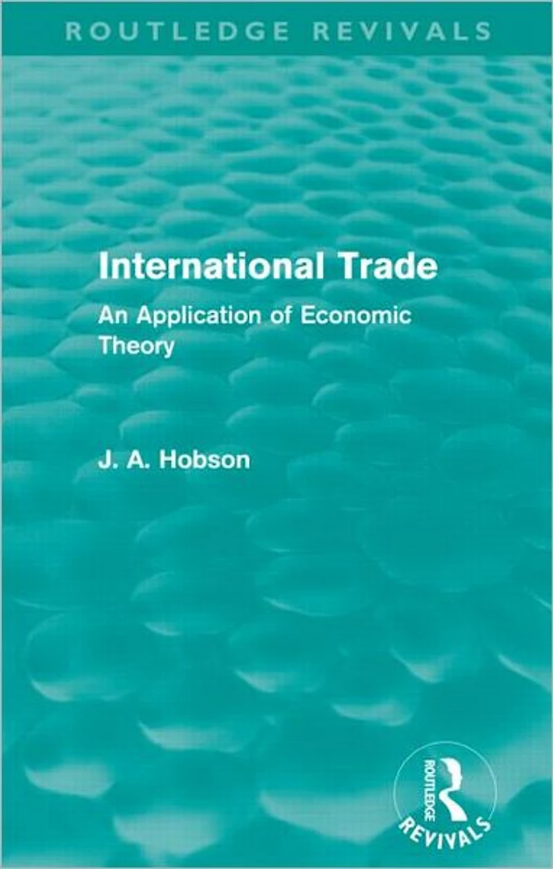 International Trade (Routledge Revivals): An Application of Economic Theory