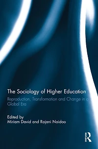 The Sociology of Higher Education: Reproduction, Transformation and Change a Global Era