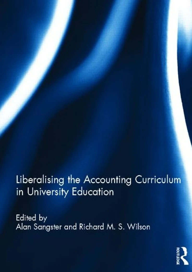 Liberalising the Accounting Curriculum University Education