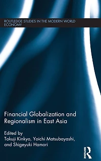 Financial Globalization and Regionalism East Asia