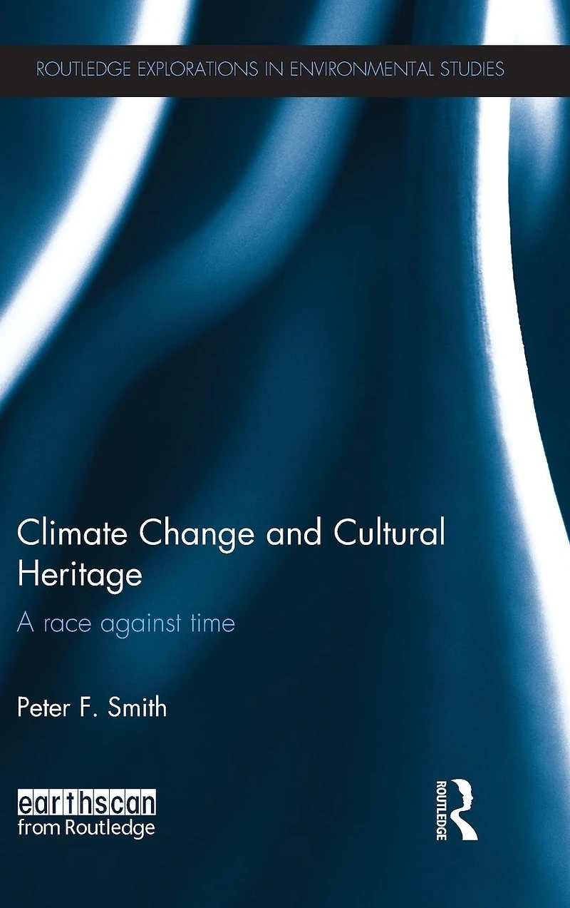 Climate Change and Cultural Heritage: A Race against Time