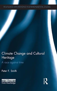 Climate Change and Cultural Heritage: A Race against Time