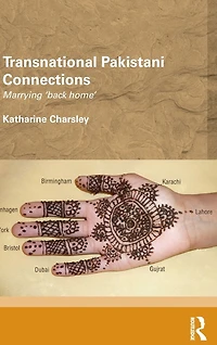 Transnational Pakistani Connections: Marrying 'Back Home'