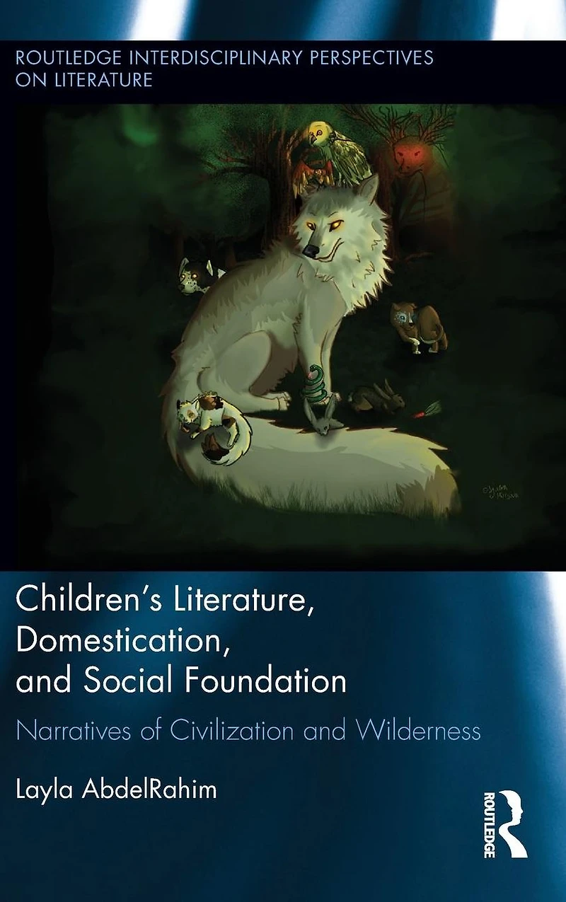Children's Literature, Domestication, and Social Foundation: Narratives of Civilization Wilderness