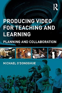Producing Video For Teaching and Learning: Planning Collaboration