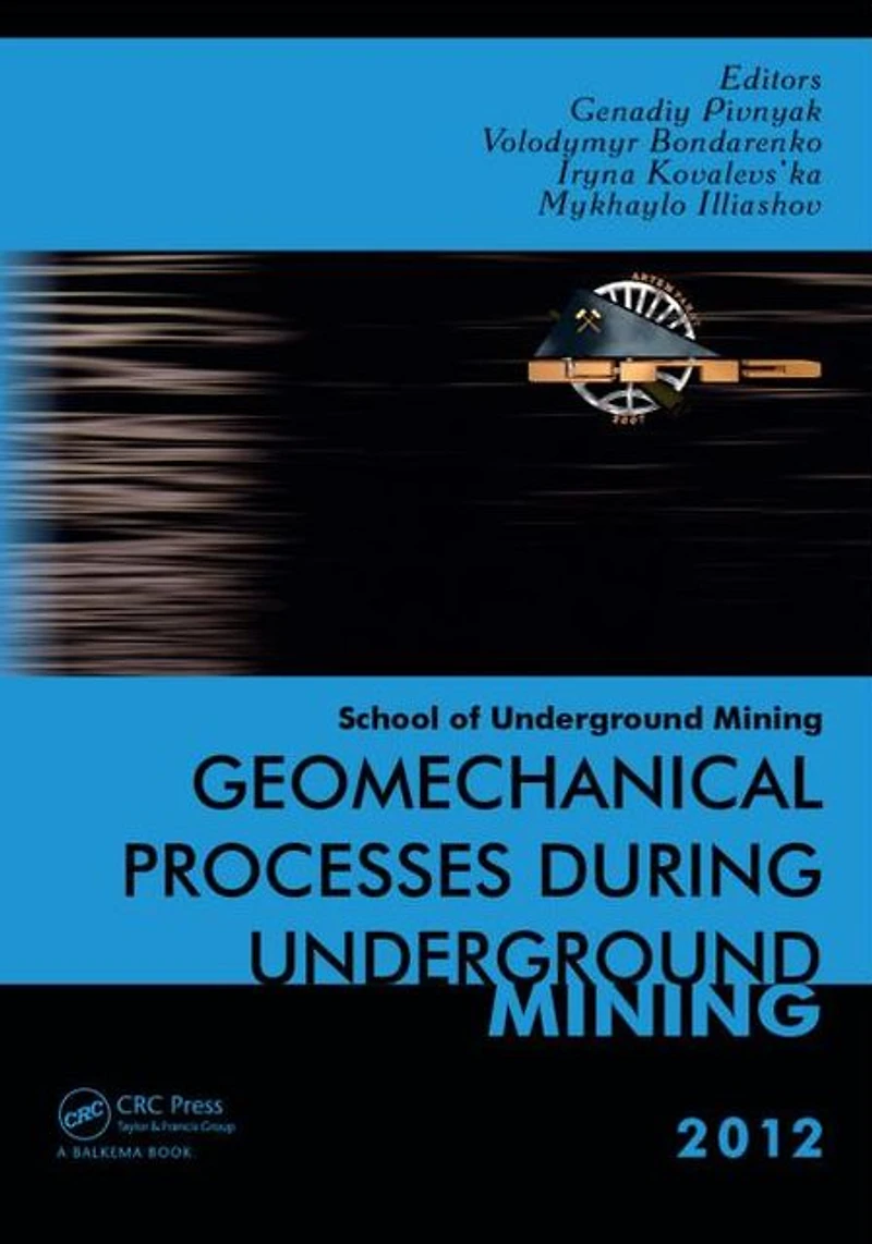 Geomechanical Processes during Underground Mining: School of Mining 2012