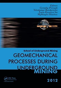 Geomechanical Processes during Underground Mining: School of Mining 2012