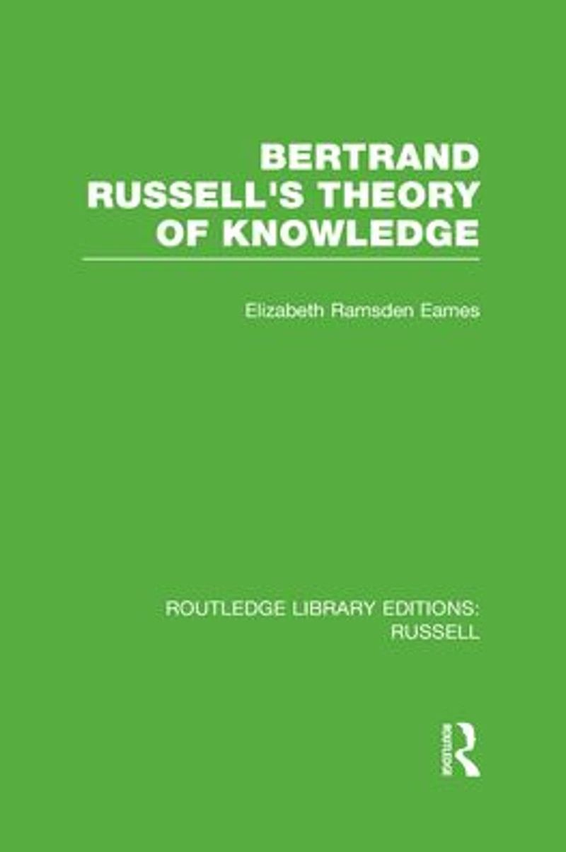 Bertrand Russell's Theory of Knowledge