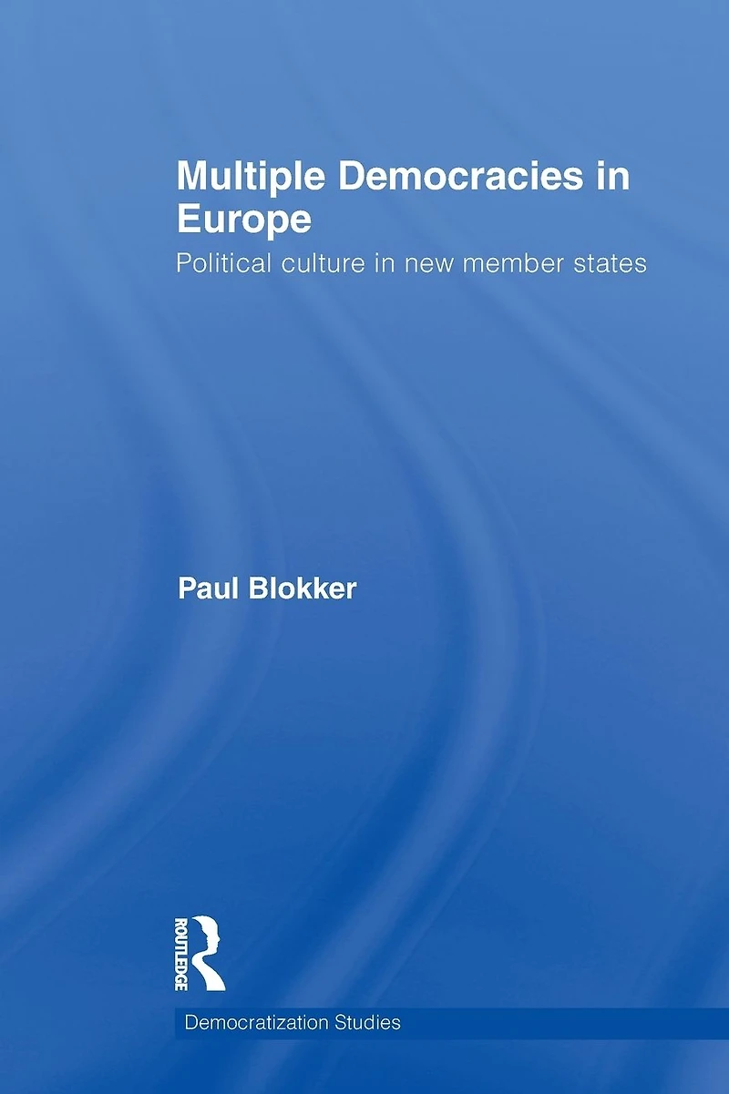 Multiple Democracies Europe: Political Culture New Member States