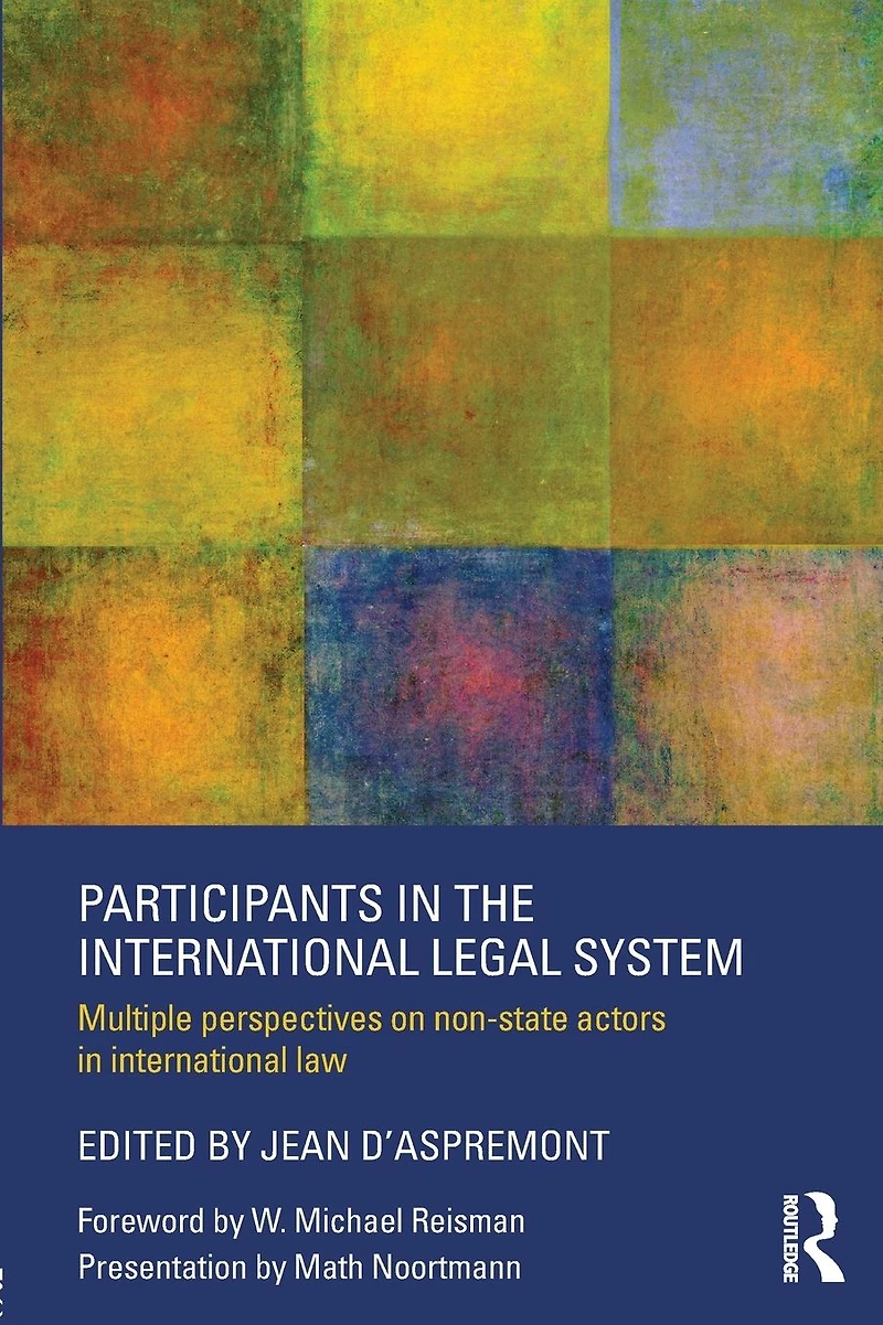 Participants the International Legal System: Multiple Perspectives on Non-State Actors Law