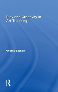 Play and Creativity Art Teaching