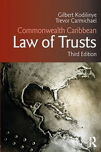Commonwealth Caribbean Law of Trusts: Third Edition