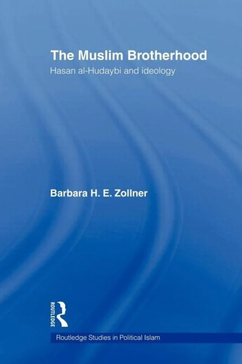 The Muslim Brotherhood: Hasan al-Hudaybi and ideology