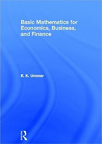 Basic Mathematics for Economics, Business and Finance