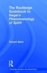 The Routledge Guidebook to Hegel's Phenomenology of Spirit