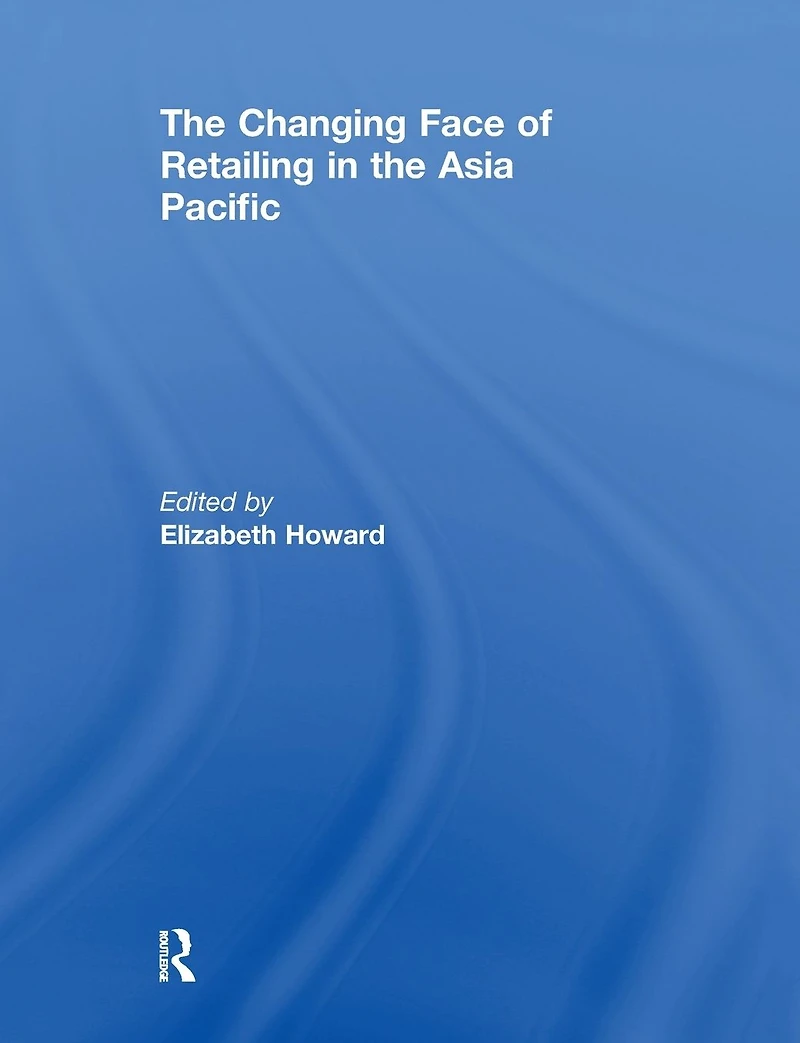 the Changing Face of Retailing Asia Pacific