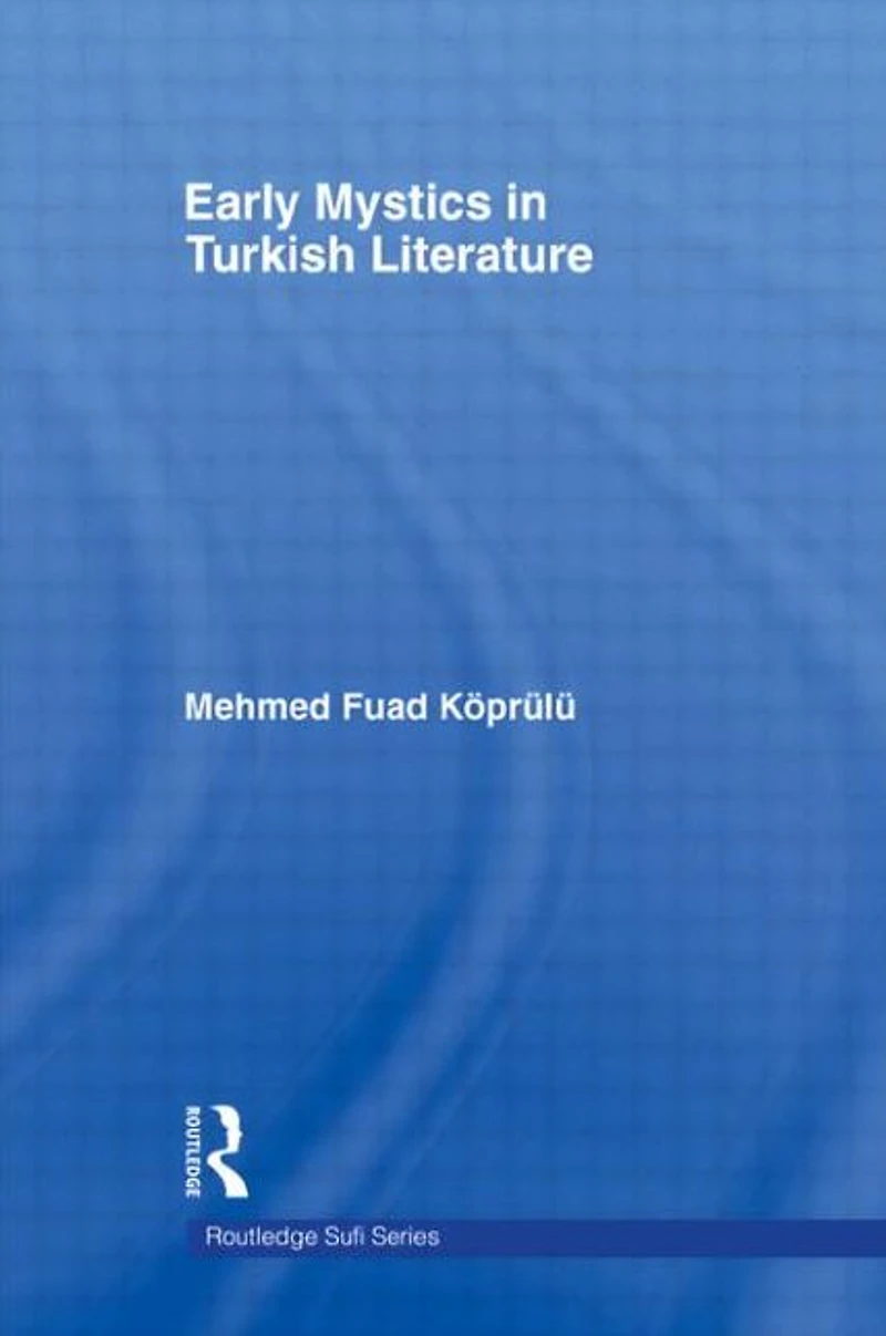 Early Mystics Turkish Literature