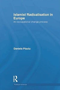Islamist Radicalisation Europe: An Occupational Change Process
