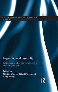 Migration and Insecurity: Citizenship Social Inclusion a Transnational Era