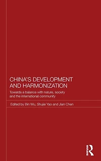 China's Development and Harmonization: Towards a Balance with Nature, Society the International Community