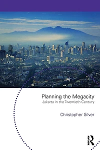 Planning the Megacity: Jakarta Twentieth Century