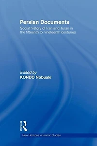 Persian Documents: Social History of Iran and Turan the 15th-19th Centuries