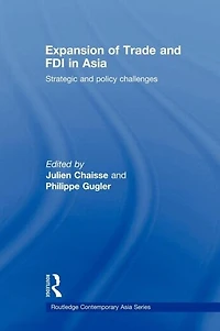 Expansion of Trade and FDI Asia: Strategic Policy Challenges