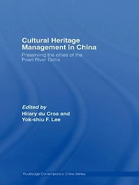 Cultural Heritage Management China: Preserving the Cities of Pearl River Delta