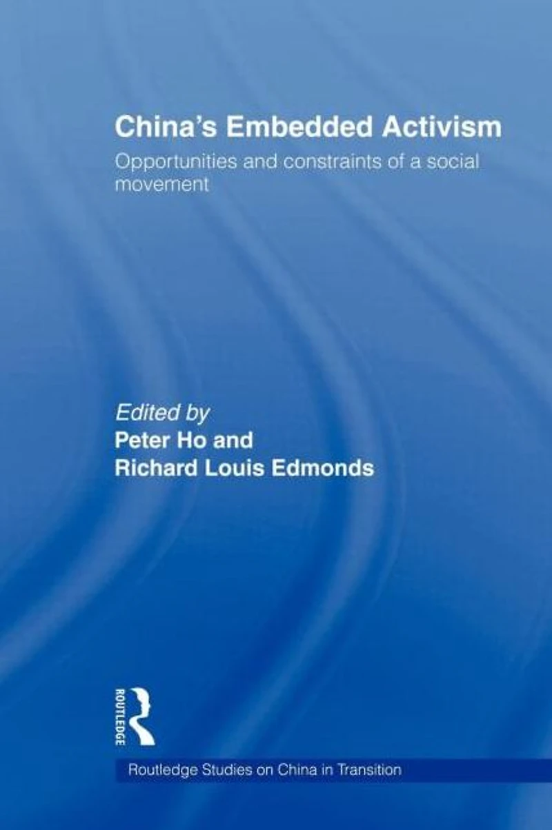 China's Embedded Activism: Opportunities and constraints of a social movement