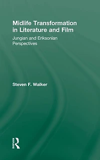 Midlife Transformation Literature and Film: Jungian Eriksonian Perspectives