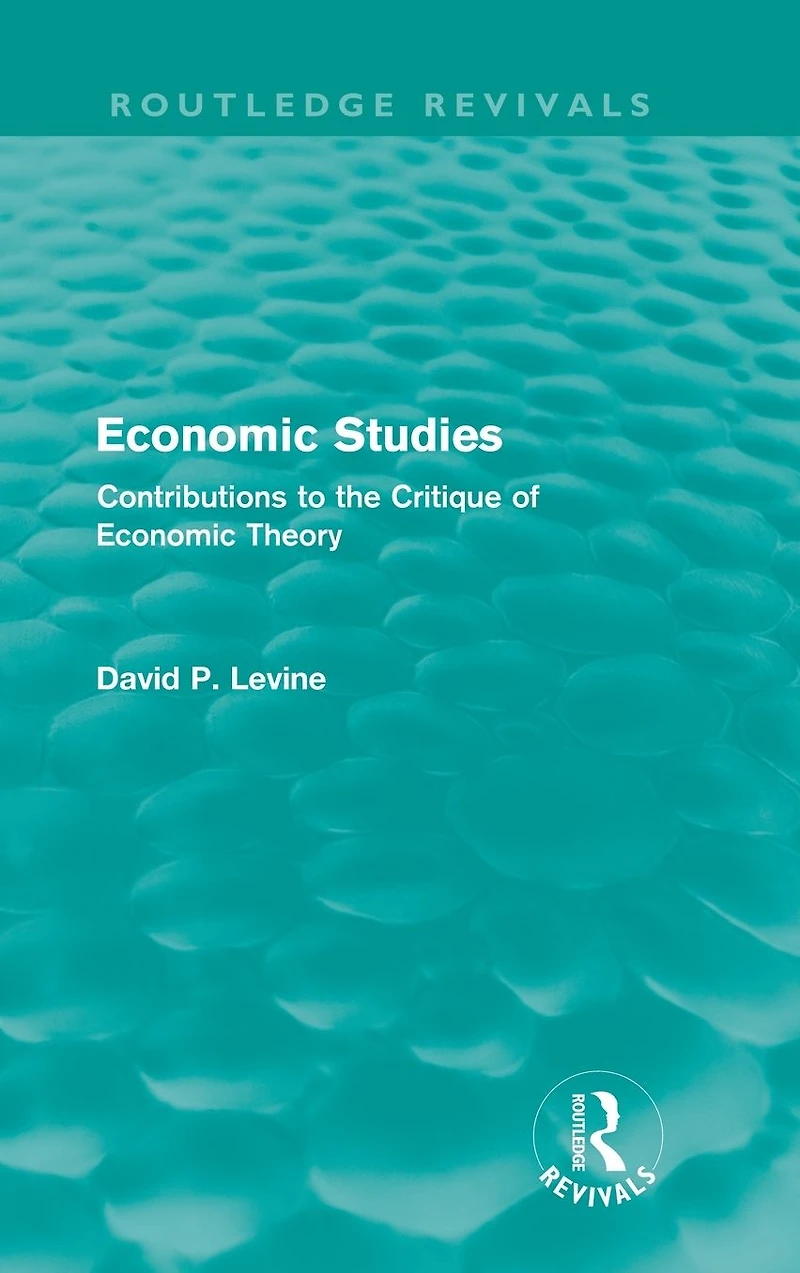 Economic Studies (Routledge Revivals): Contributions to the Critique of Theory
