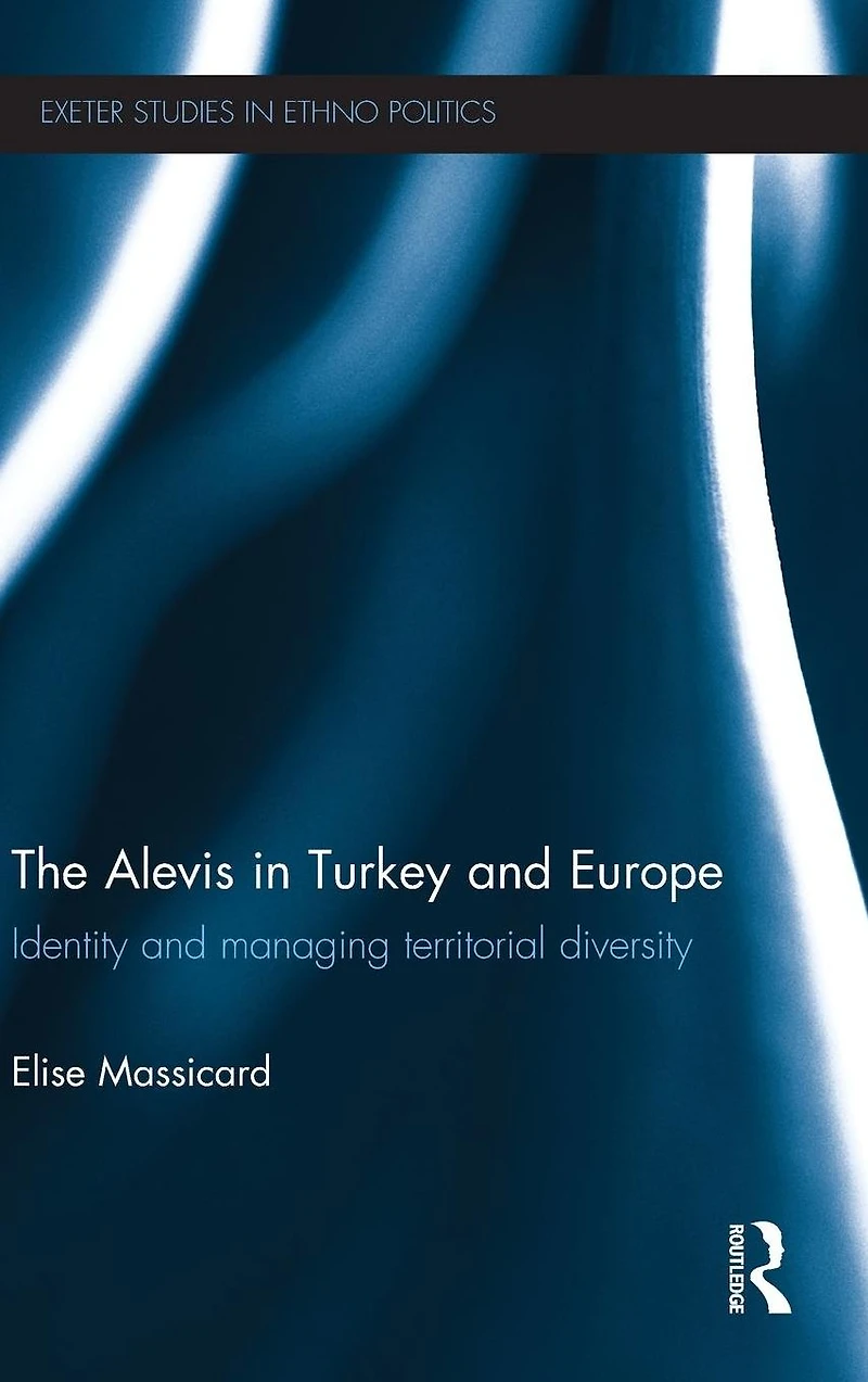 The Alevis Turkey and Europe: Identity Managing Territorial Diversity