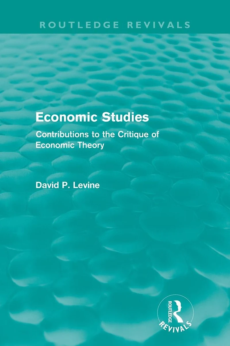 Economic Studies (Routledge Revivals): Contributions to the Critique of Theory