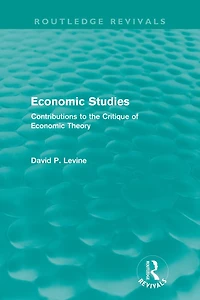 Economic Studies (Routledge Revivals): Contributions to the Critique of Theory